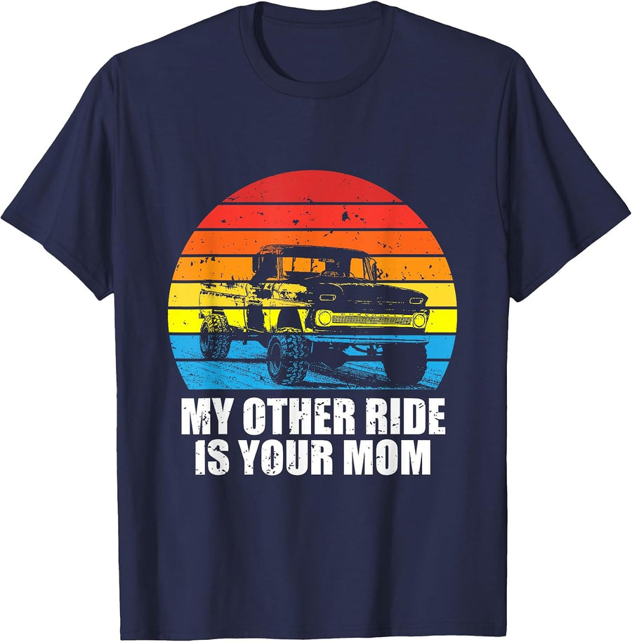 My Other Ride is Your Mom Truck Owner and Driver T-Shirt - Navy Blue