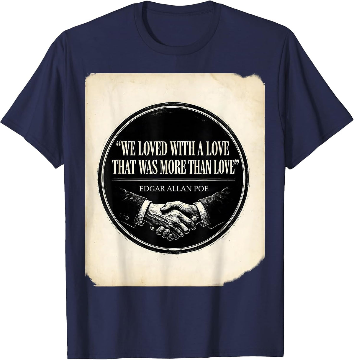 We Loved with a Love Edgar Allan Poe Literary Quote Gothic T-Shirt - Navy Blue
