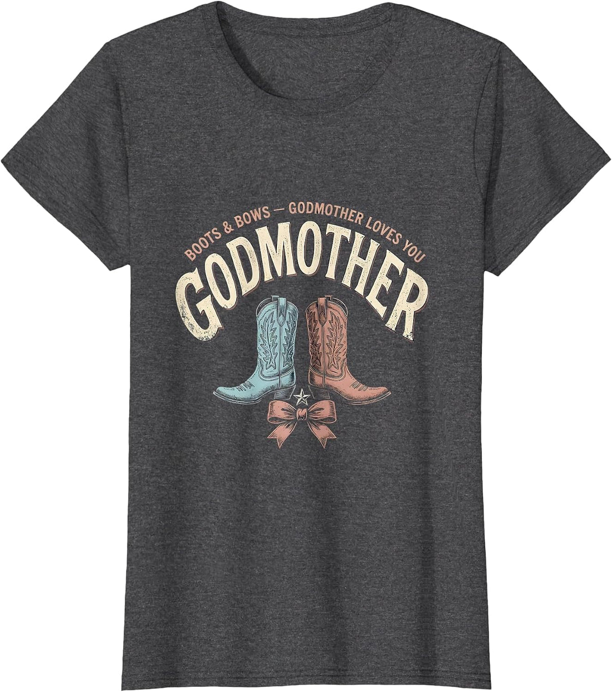 Women's Boots & Bows Godmother Loves You Vintage Western Gender T-Shirt - Dark Heather Grey