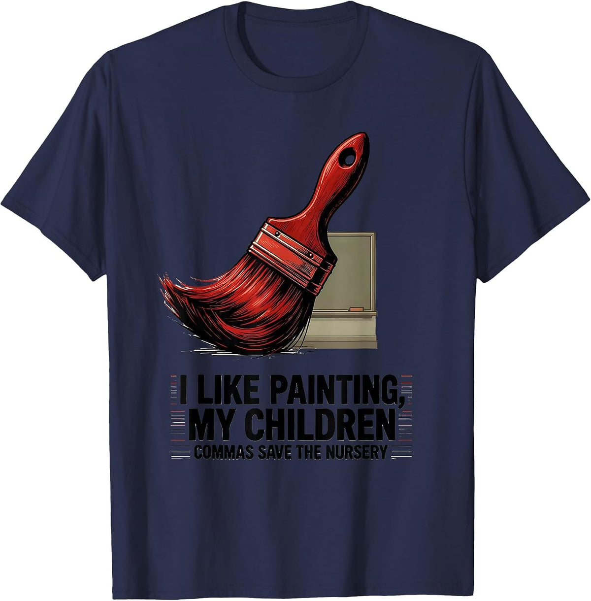 I Like Painting, My Children — Commas Save The Nursery T-Shirt - Navy Blue