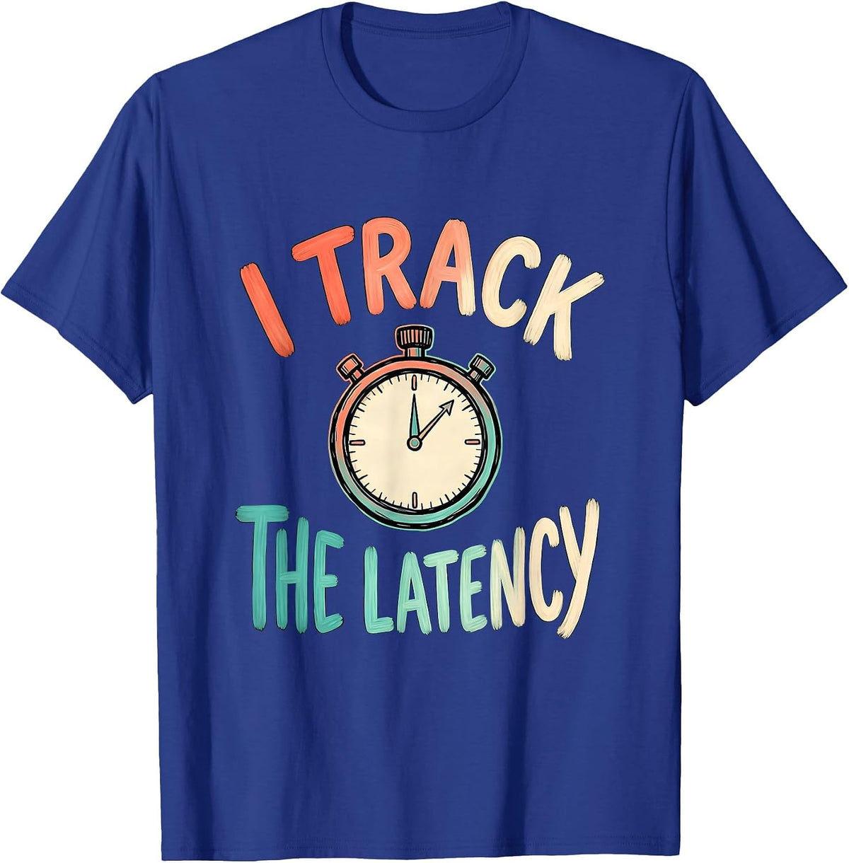 Men's I Track The Latency Special Education Teacher SPED Team T-Shirt - Royal Blue