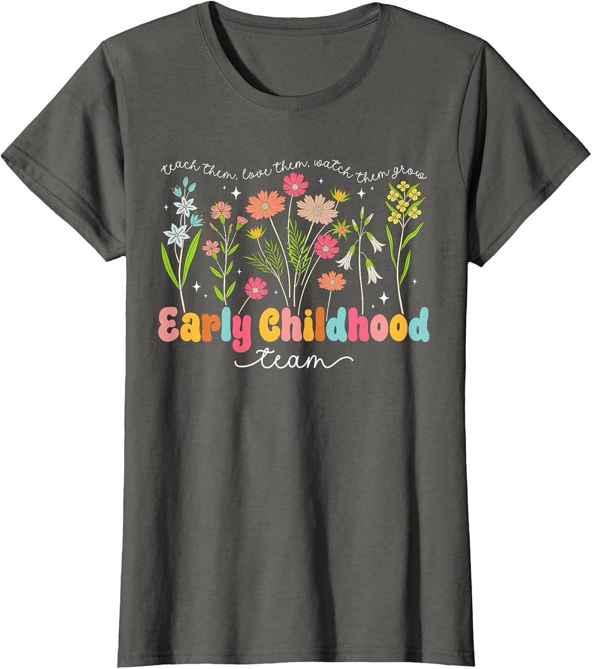 Early Childhood Team Early Childhood Teacher Appreciation T-Shirt - Asphalt Grey