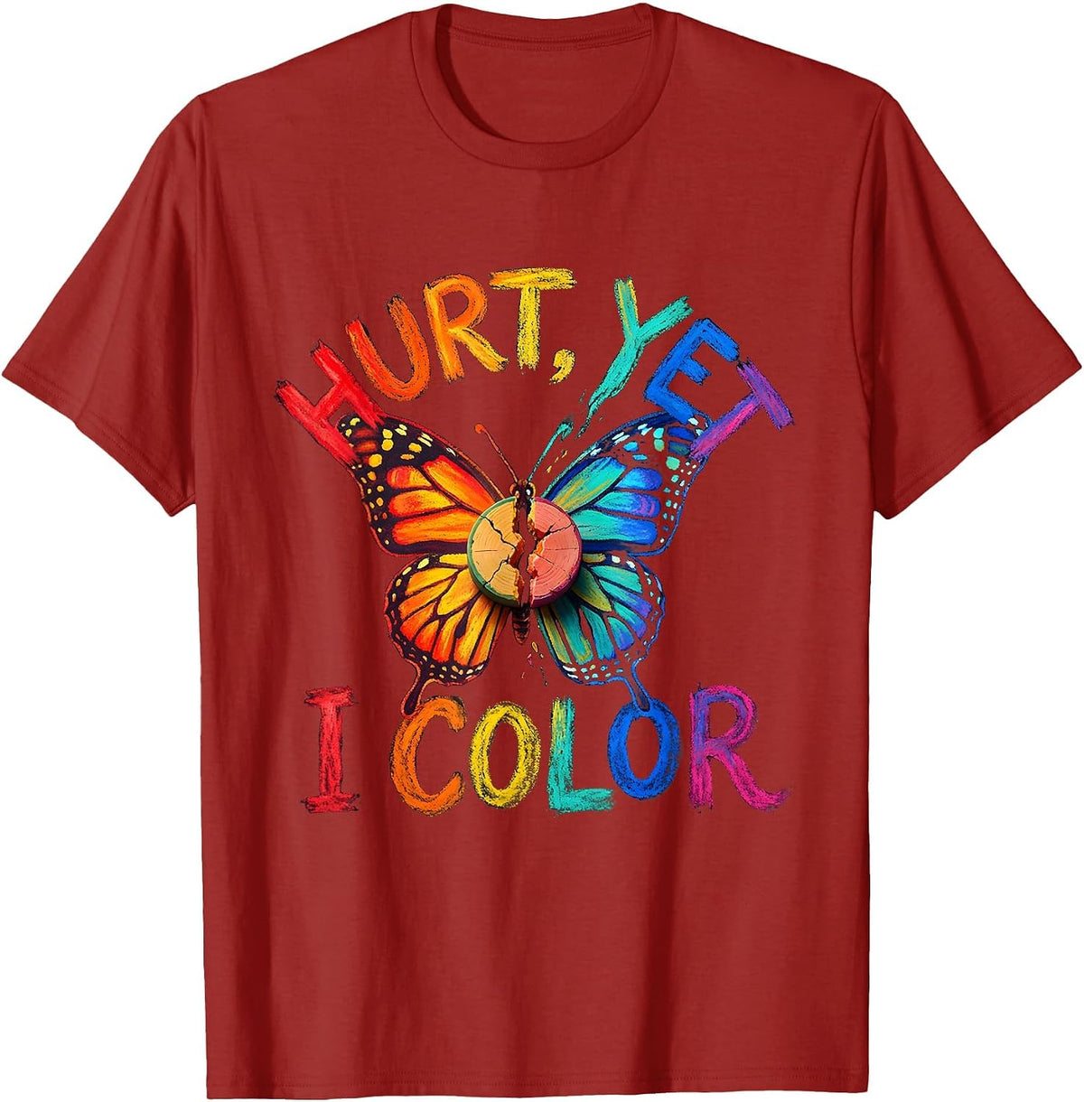 Hurt, Yet I Color Mental Health Awareness Support T-Shirt - Cranberry Red