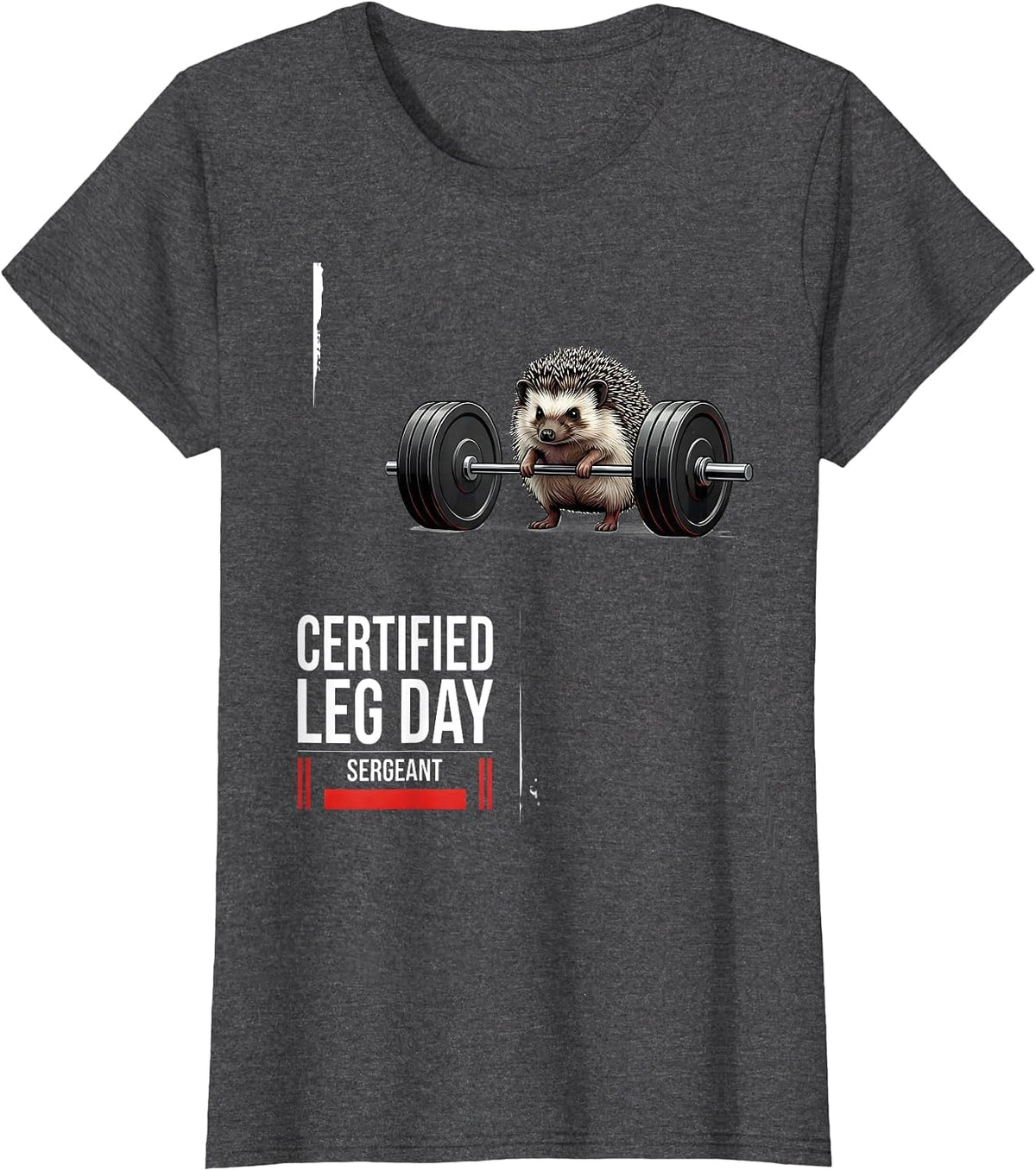 Women's Certified Leg Day Sergeant Funny Hedgehog Gym Weightlifting T-Shirt - Dark Heather Grey