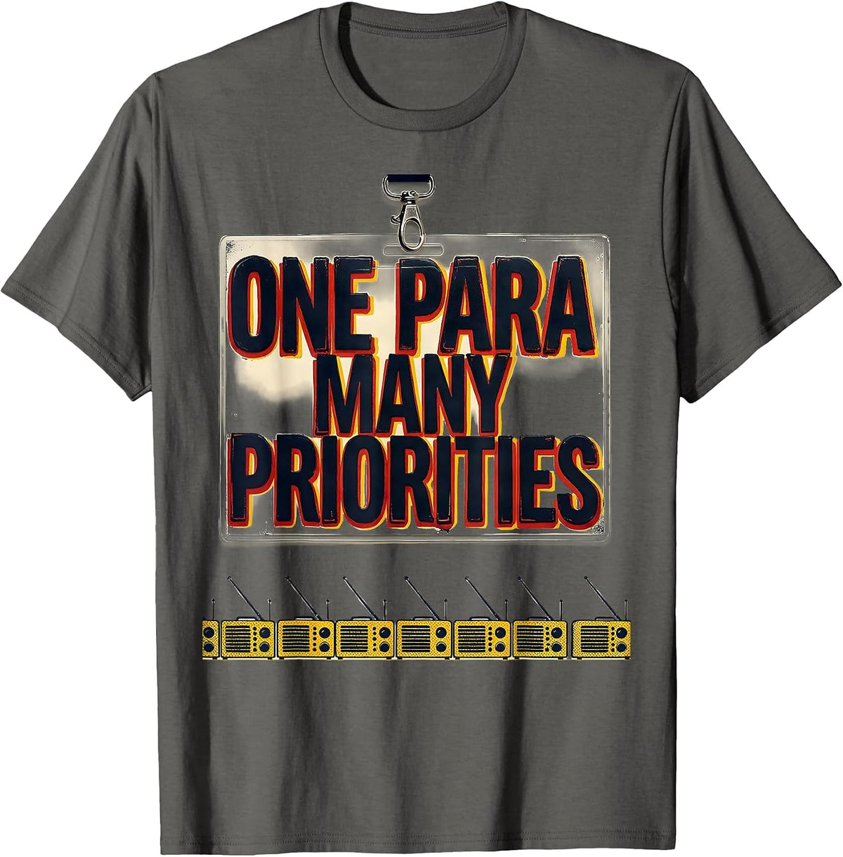 Men's One Para Many Priorities Funny Paraprofessional Paraeducator T-Shirt - Asphalt Grey