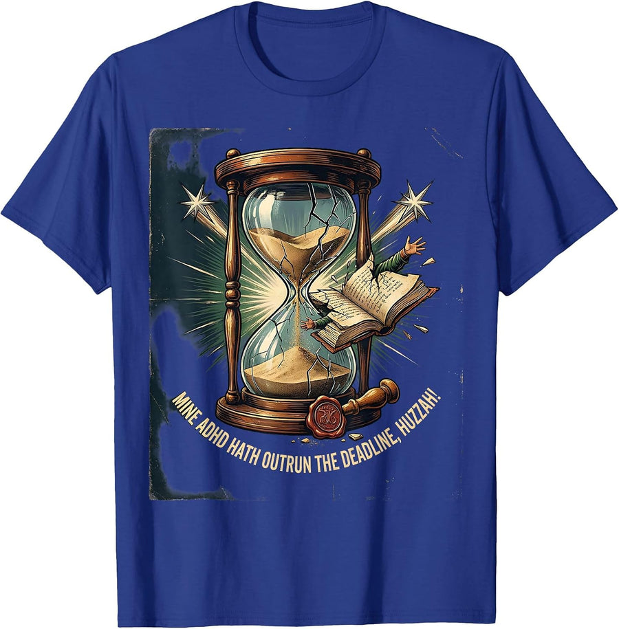 Mine ADHD Hath Outrun The Deadline, Huzzah! Vintage T-Shirt - Royal Blue