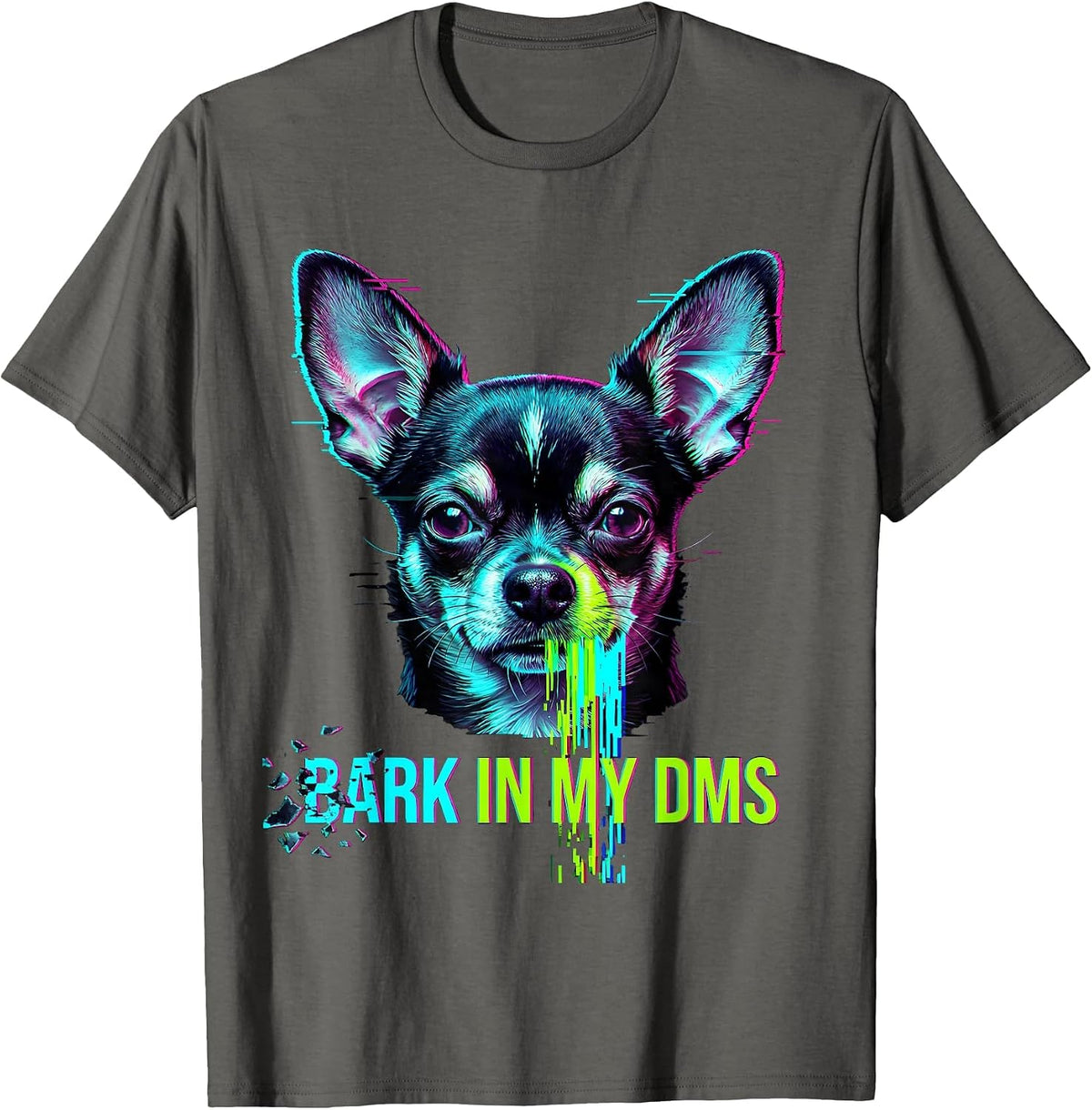 Bark In My DMs Funny Chihuahua Meme Glitch Datamosh T-Shirt - Asphalt Grey