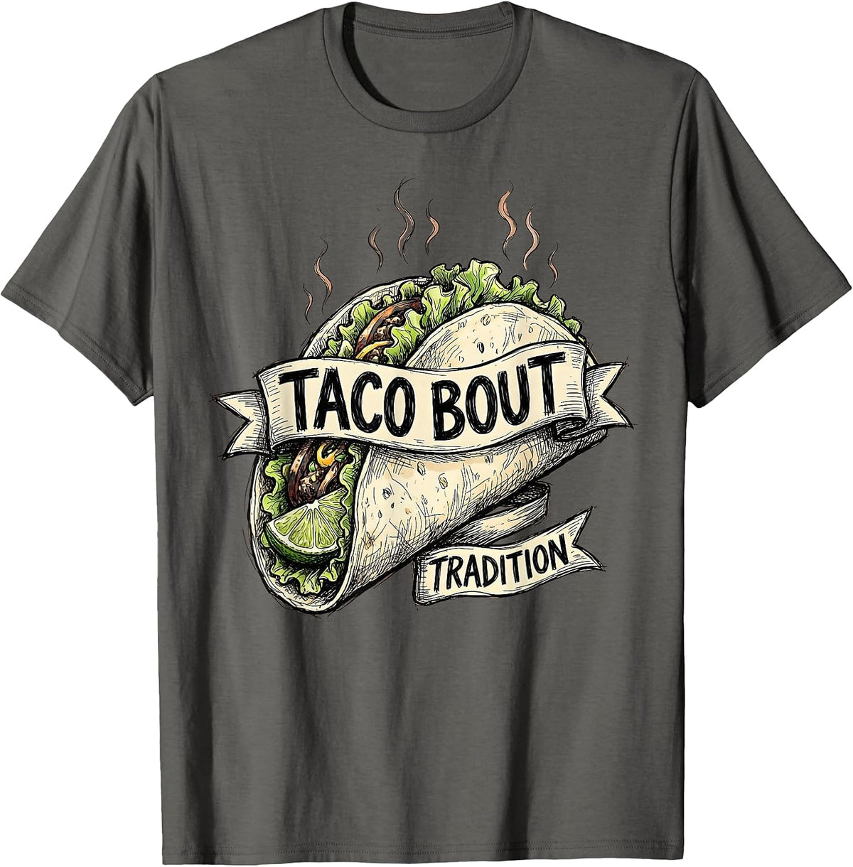 Taco Bout Tradition Cinco de Mayo Design T-Shirt - Asphalt Grey