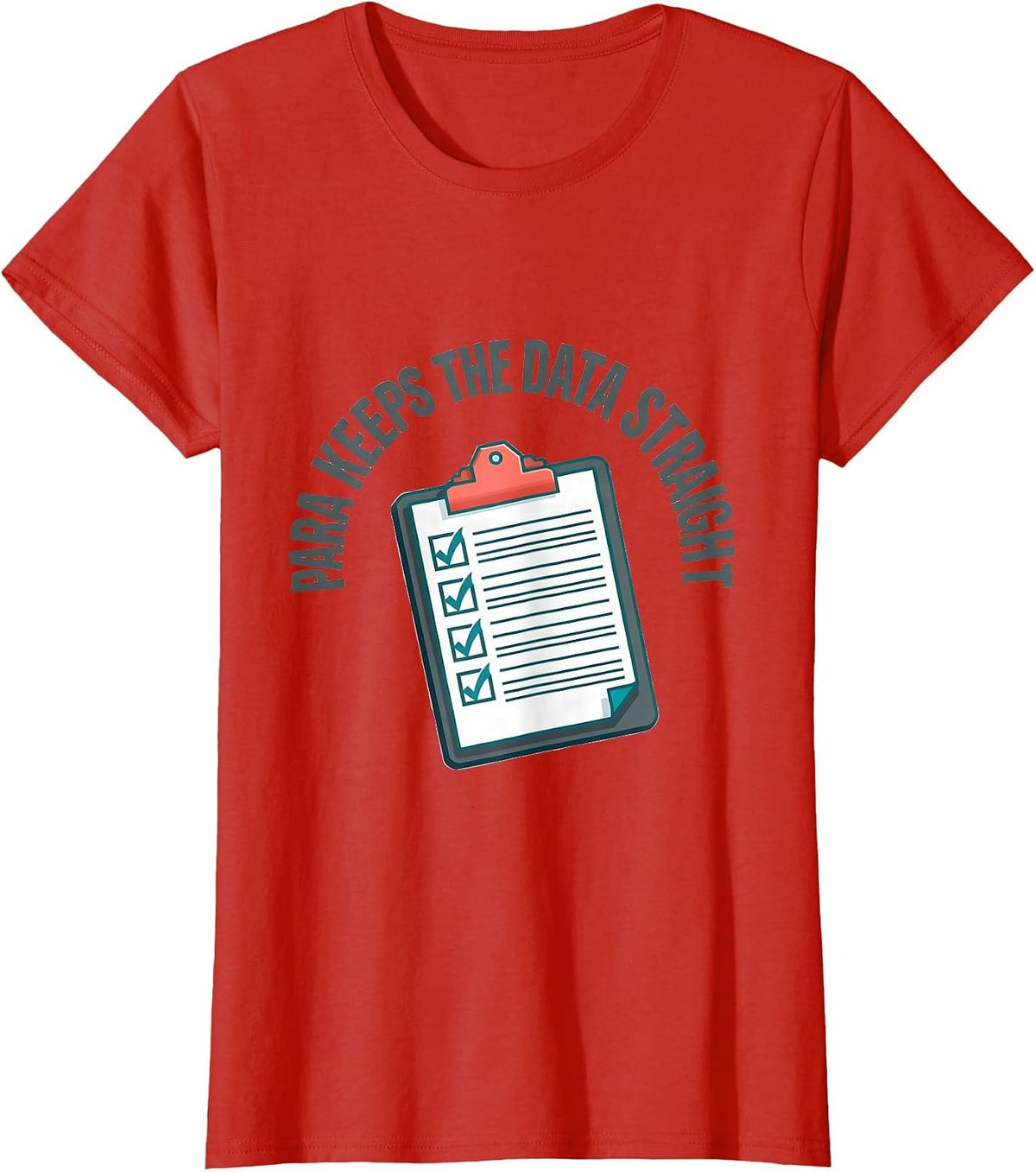 Women's PARA Keeps The Data Straight Funny Paraprofessional Back T-Shirt - Red