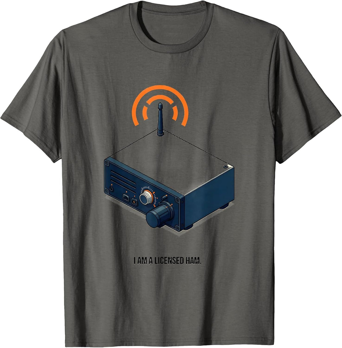 I Am A Licensed Ham Funny Ham Radio Operator Hobbyist Humor T-Shirt - Asphalt Grey