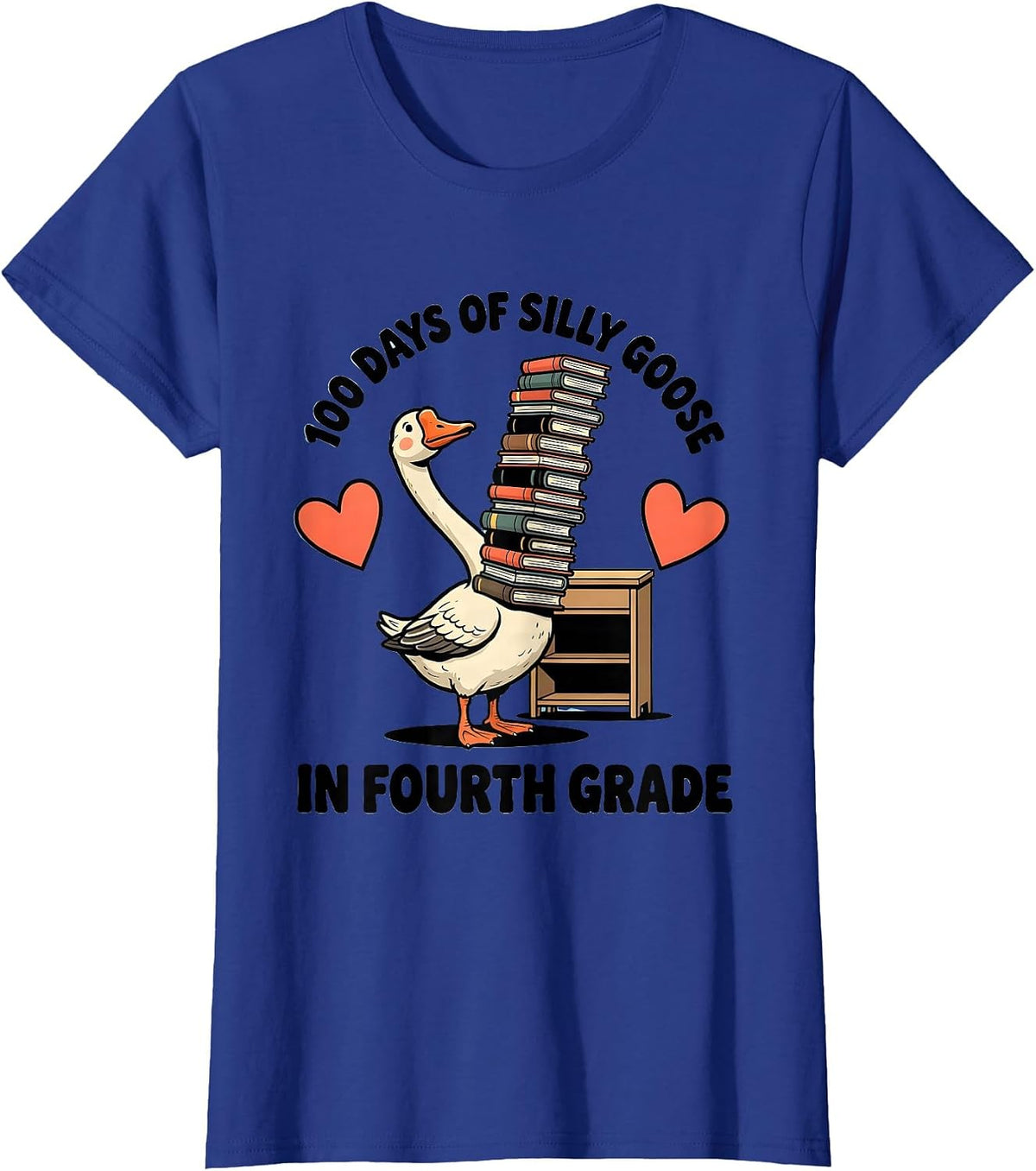 Women's 100 Days of Silly Goose in Fourth Grade Teacher Humor T-Shirt - Royal Blue