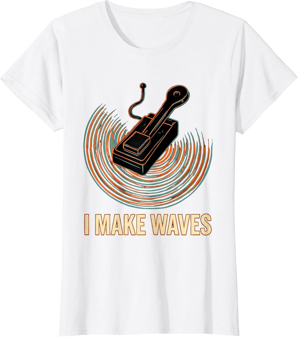 Women's I Make Waves Ham Radio Operator Humor Funny Gift T-Shirt - White