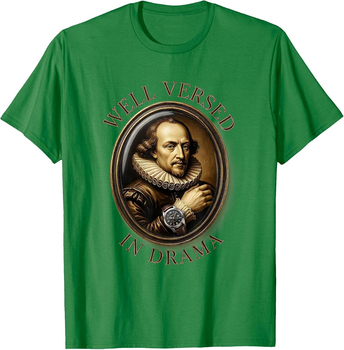 Men's Well Versed In Drama Witty Shakespeare Literary Quote T-Shirt - Kelly Green