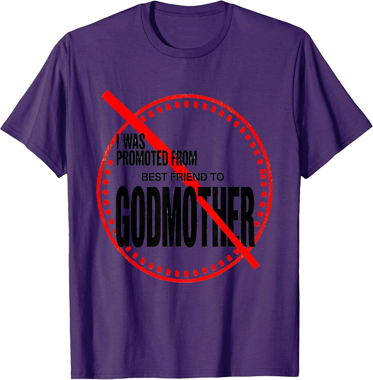 Men's I Was Promoted From Best Friend To Godmother Funny T-Shirt - Purple