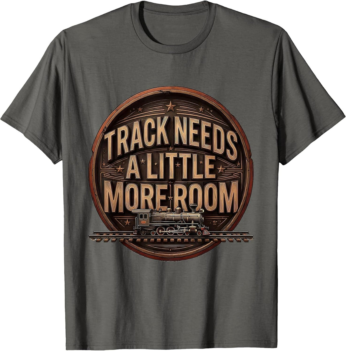 Men's Track Needs A Little More Room Funny Train Enthusiast Model T-Shirt - Asphalt Grey