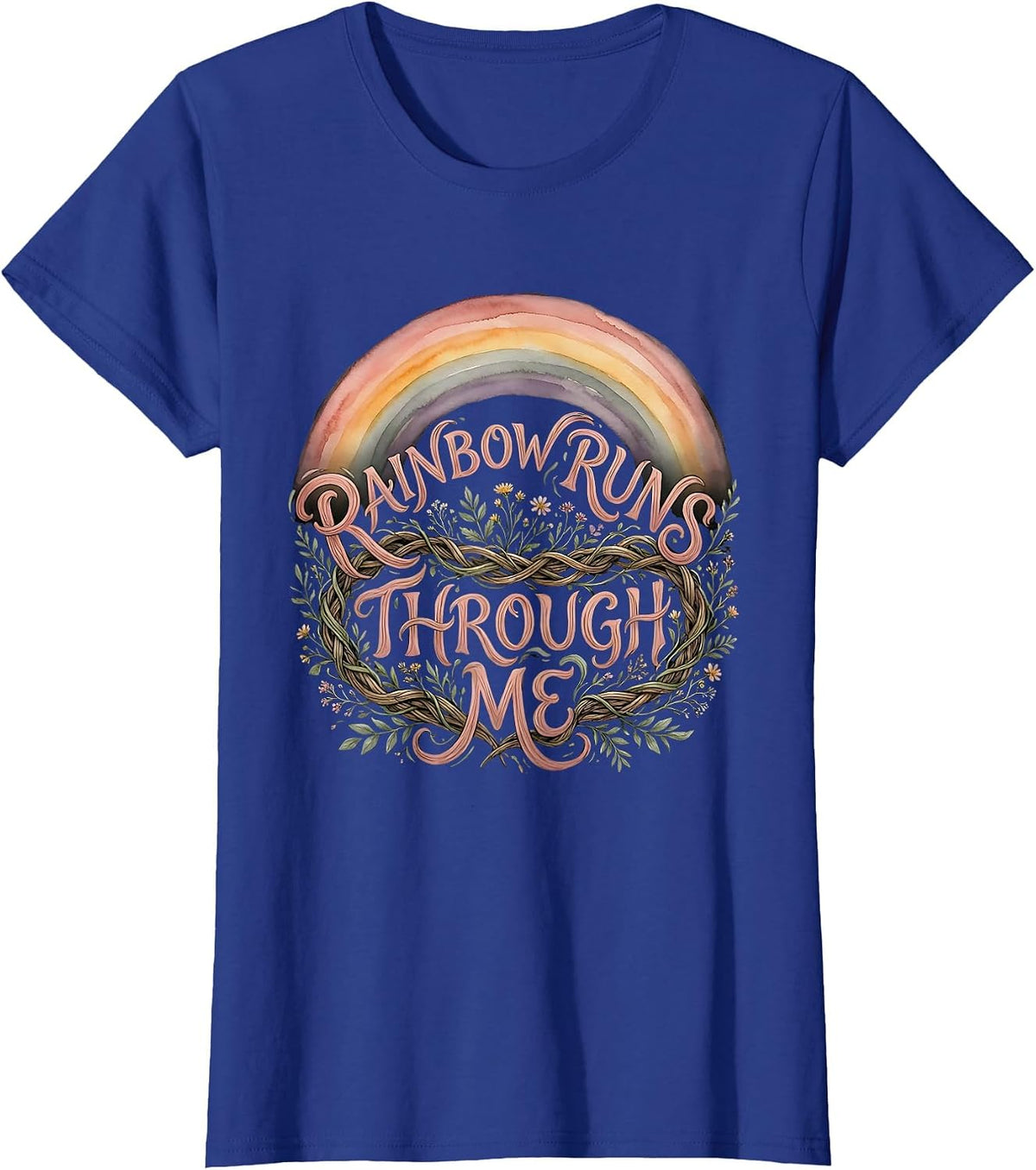 Women's Rainbow Runs Through Me Pride Design T-Shirt - Royal Blue