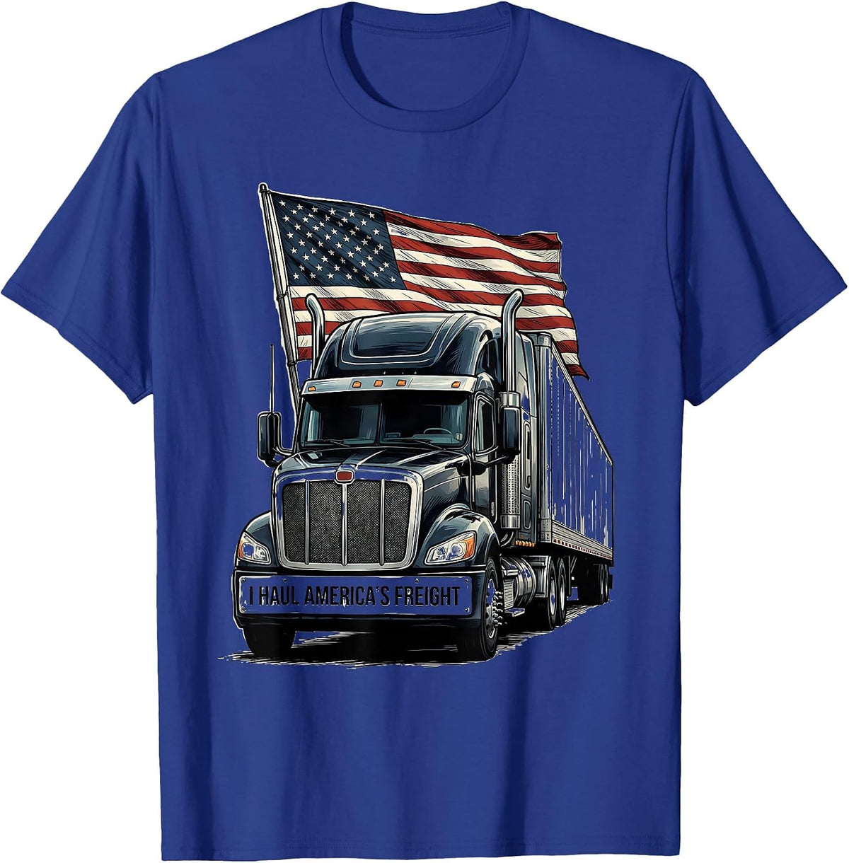 I Haul America's Freight Patriotic Semi Truck Driver Trucker T-Shirt - Royal Blue