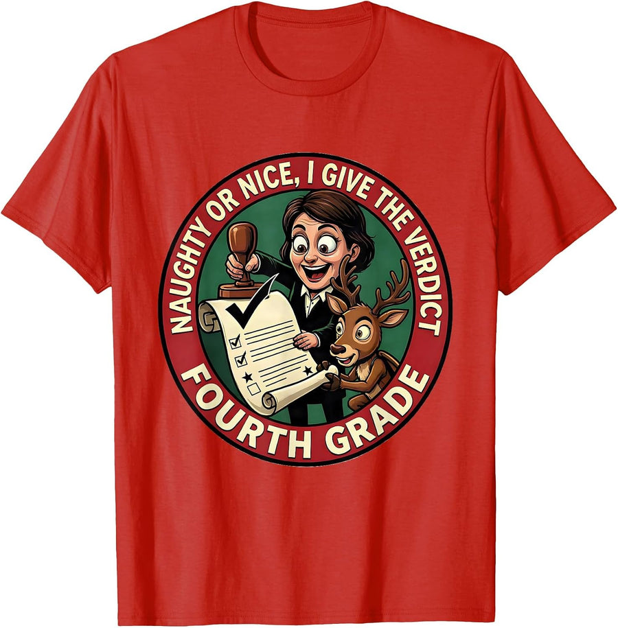 Men's Naughty Or Nice, I Give The Verdict — Fourth Grade Teacher T-Shirt - Red