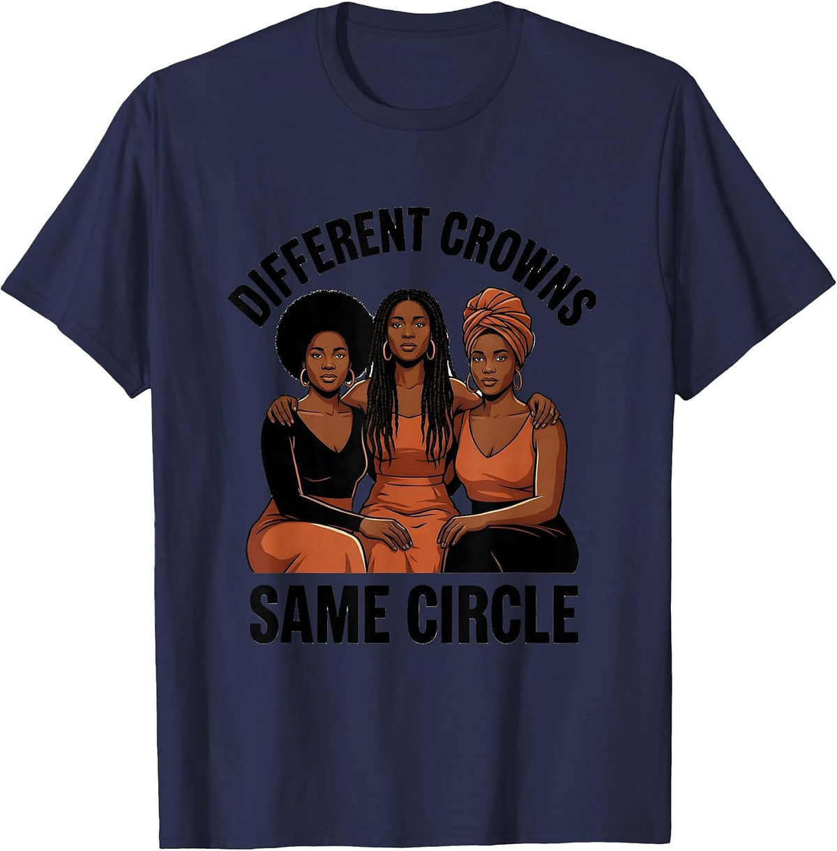 Men's Different Crowns, Same Circle Empowering Black Woman Pride T-Shirt - Navy Blue