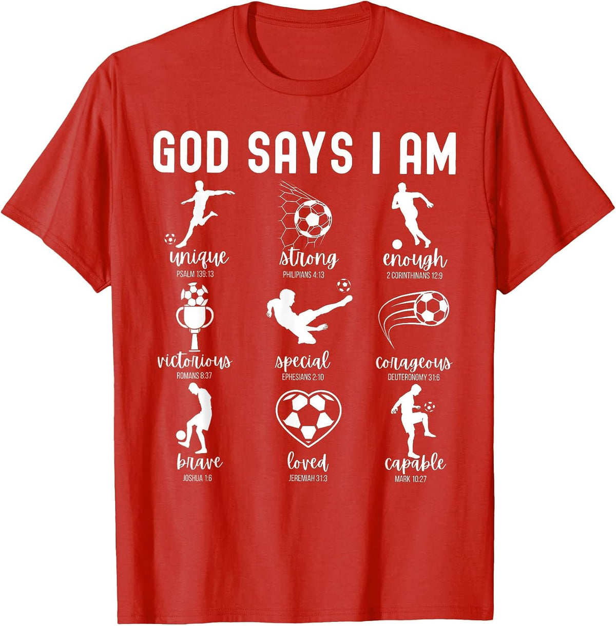 God Says I Am Christian Bible Verse Religious Soccer Player T-Shirt - Red