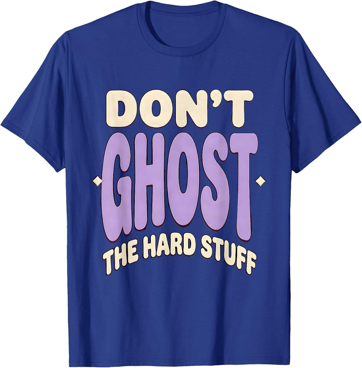Don't Ghost The Hard Stuff Mental Health Halloween Awareness T-Shirt - Royal Blue