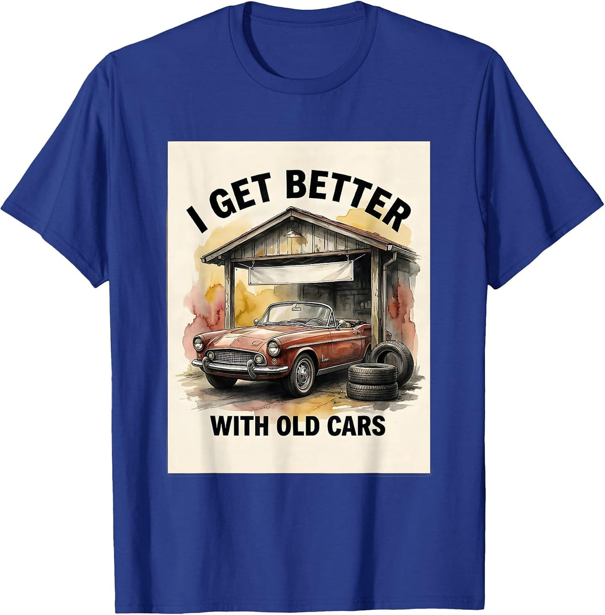 Men's I Get Better With Old Cars Funny Classic Car Guy Vintage T-Shirt - Royal Blue