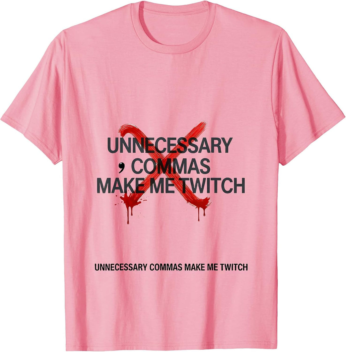 Men's Unnecessary Commas Make Me Twitch Funny Grammar Teacher T-Shirt - Pink