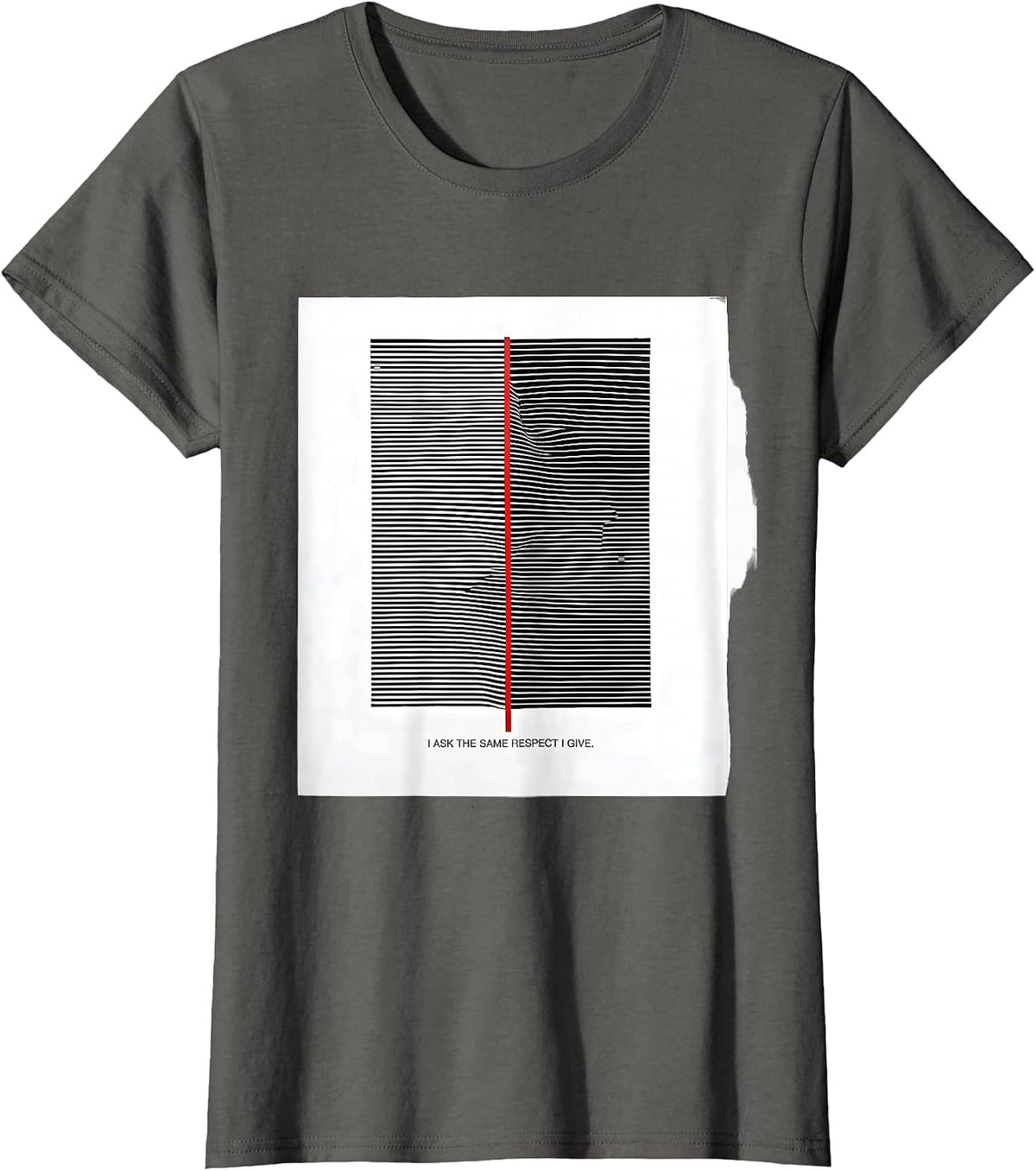 Women's I Ask The Same Respect I Give Empowerment Identity Pride T-Shirt - Asphalt Grey