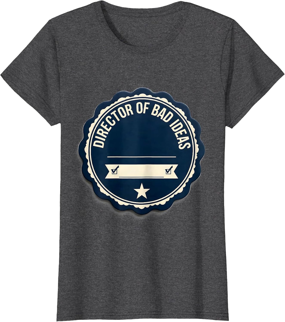 Women's Director Of Bad Ideas Funny Best Friend Matching Squad Humor T-Shirt - Dark Heather Grey