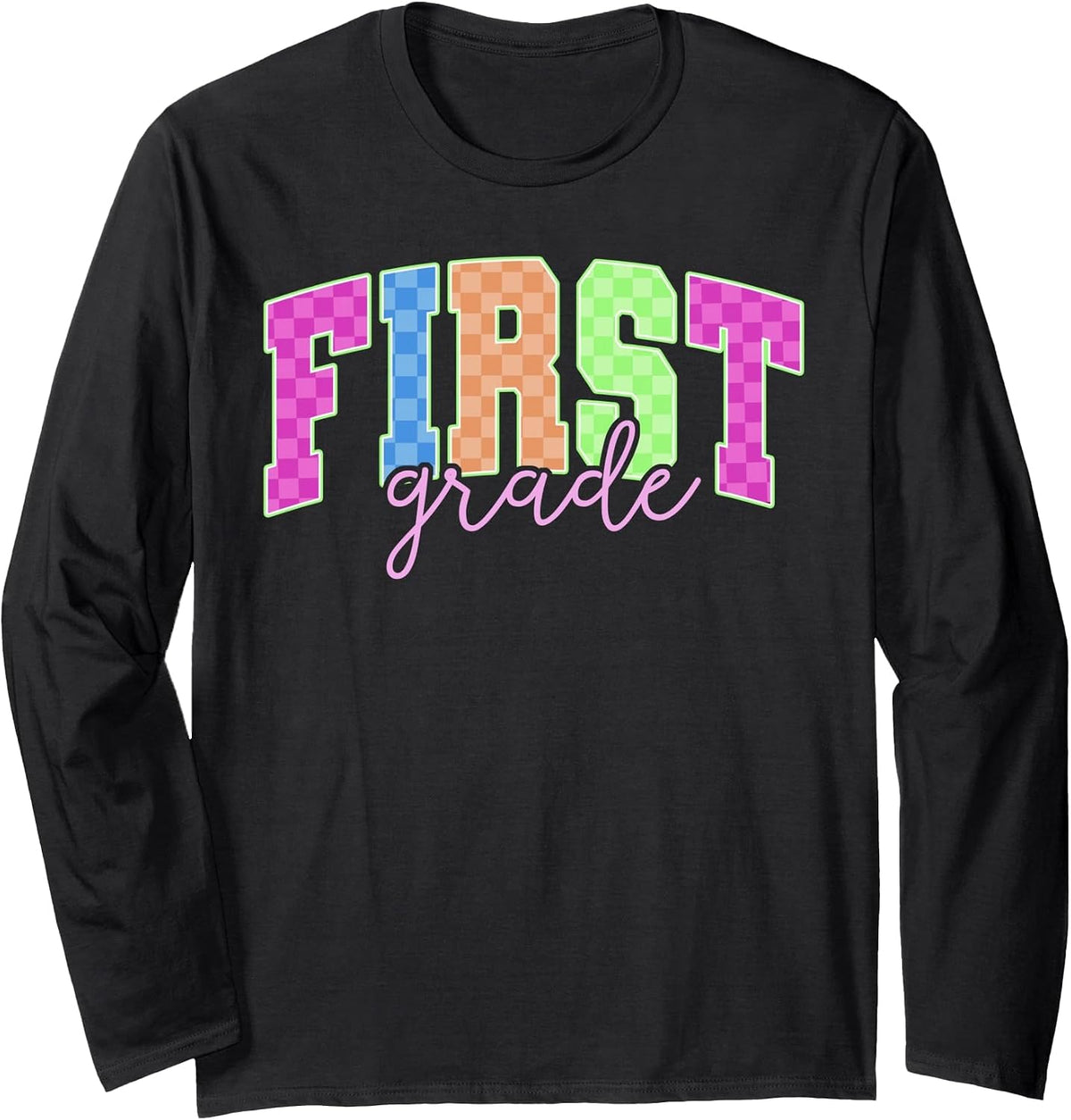 Back to School Neon Checkered First Grade, Colorful Teacher Long Sleeve T-Shirt - Adult Unisex Black