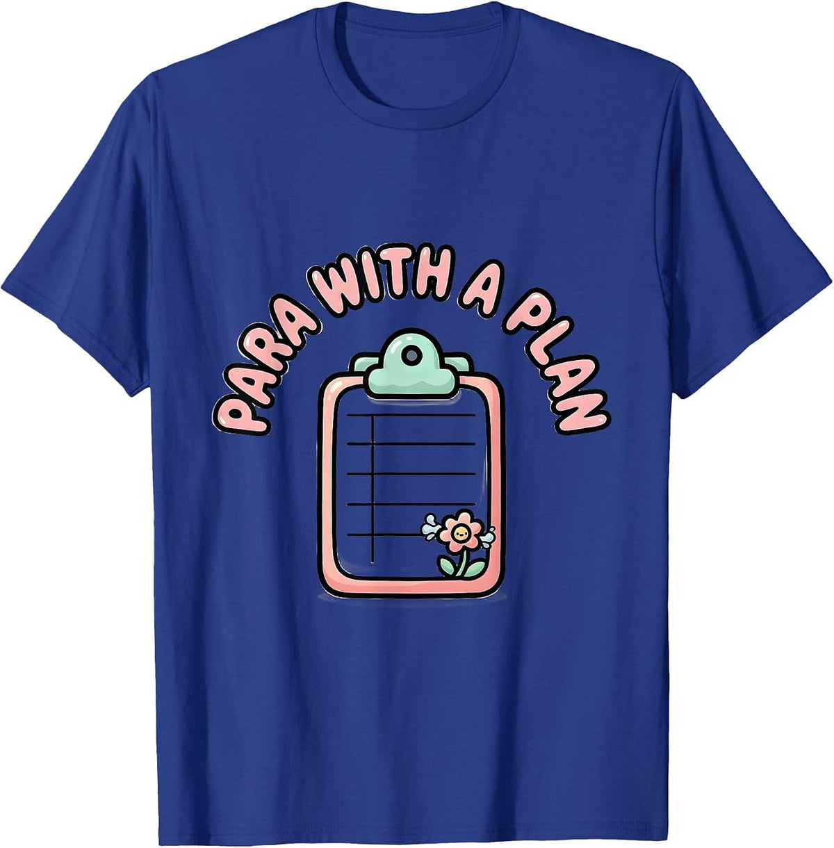 Men's Para With A Plan Cute Kawaii Paraprofessional Paraeducator T-Shirt - Royal Blue