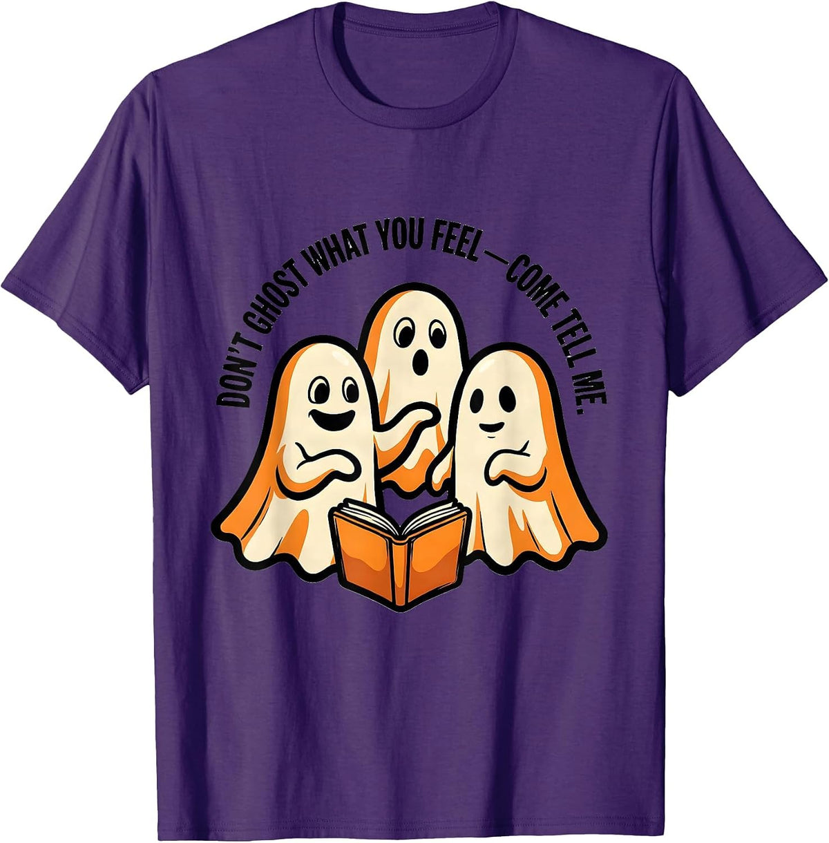 Men's Don't Ghost What You Feel Come Tell Me Mental Health T-Shirt - Purple