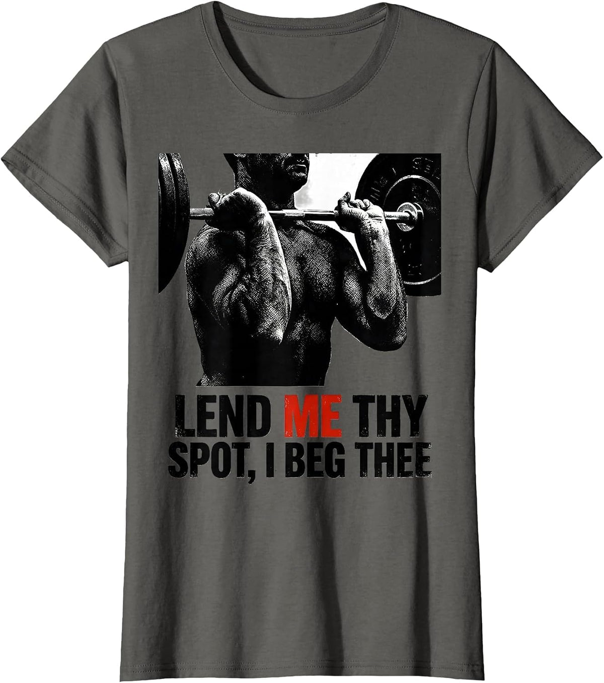 Women's Lend Me Thy Spot I Beg Thee Funny Christian Weightlifter Gym T-Shirt - Asphalt Grey