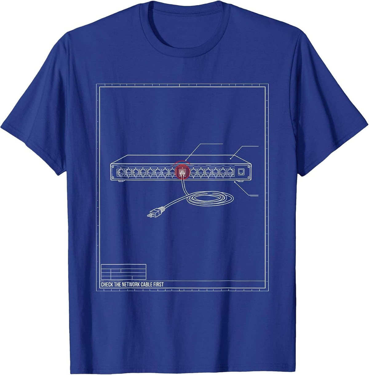 Men's Check The Network Cable First Technical Blueprint IT Support T-Shirt - Royal Blue