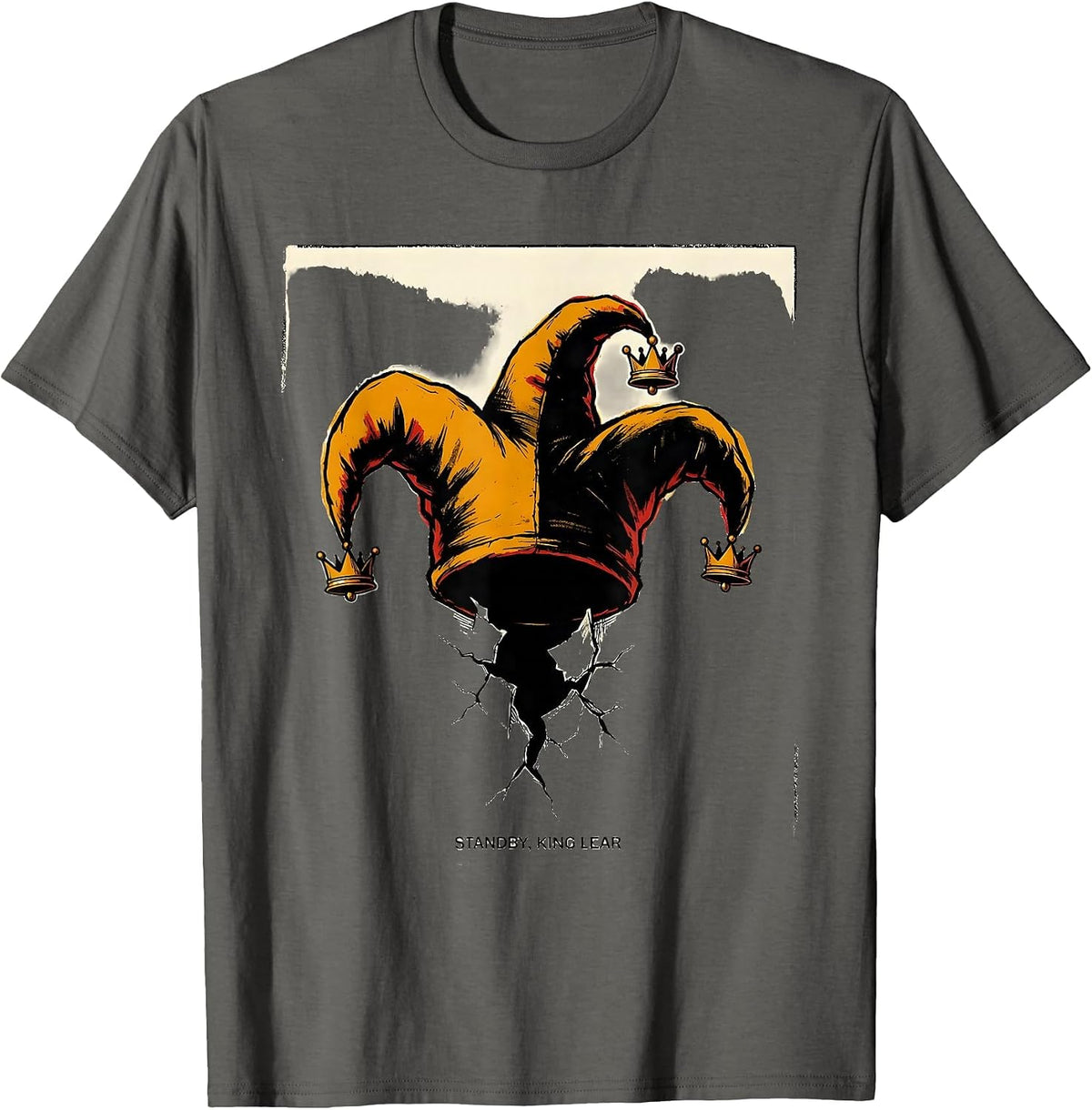 Standby King Lear Funny Shakespeare Literary Humor Gift T-Shirt - Asphalt Grey