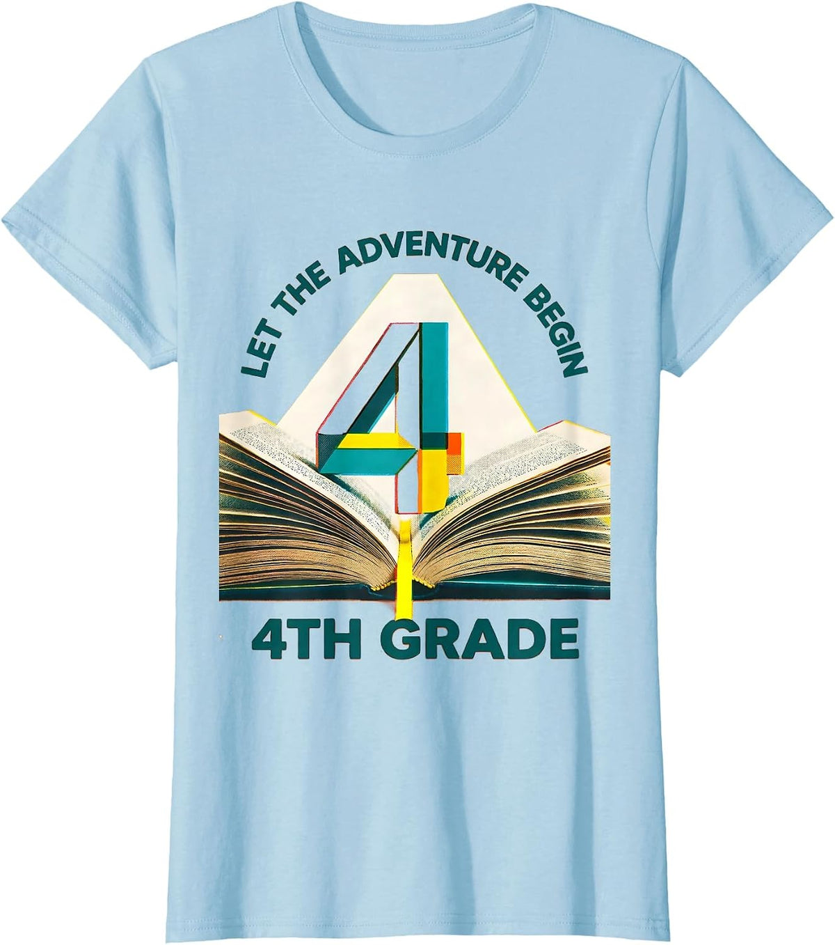 Let The 4th Grade Adventure Begin Fourth Grade Teacher Kids T-Shirt - Baby Blue