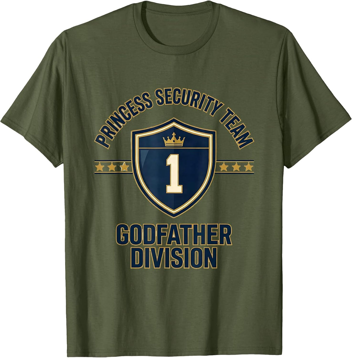 Princess Security Team Godfather Division Family T-Shirt - Olive Green