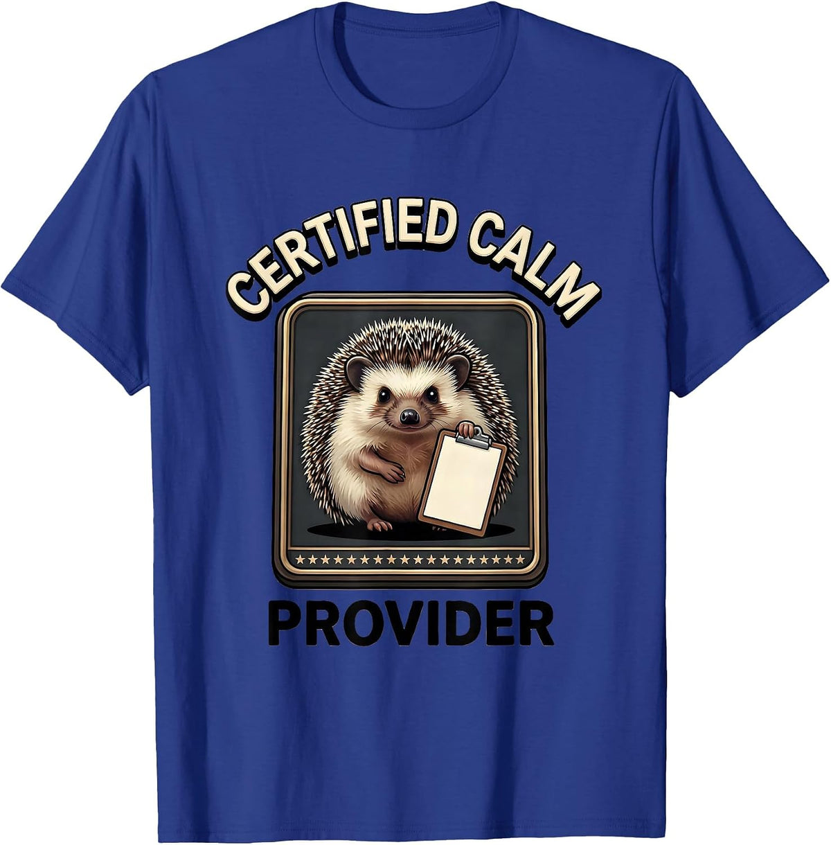 Men's Certified Calm Provider Funny Mental Health Counselor Humor T-Shirt - Royal Blue