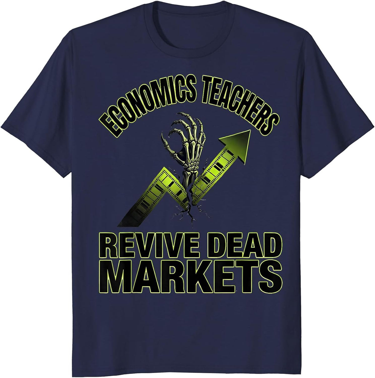 Economics Teachers Revive Dead Markets Funny Zombie T-Shirt - Navy Blue