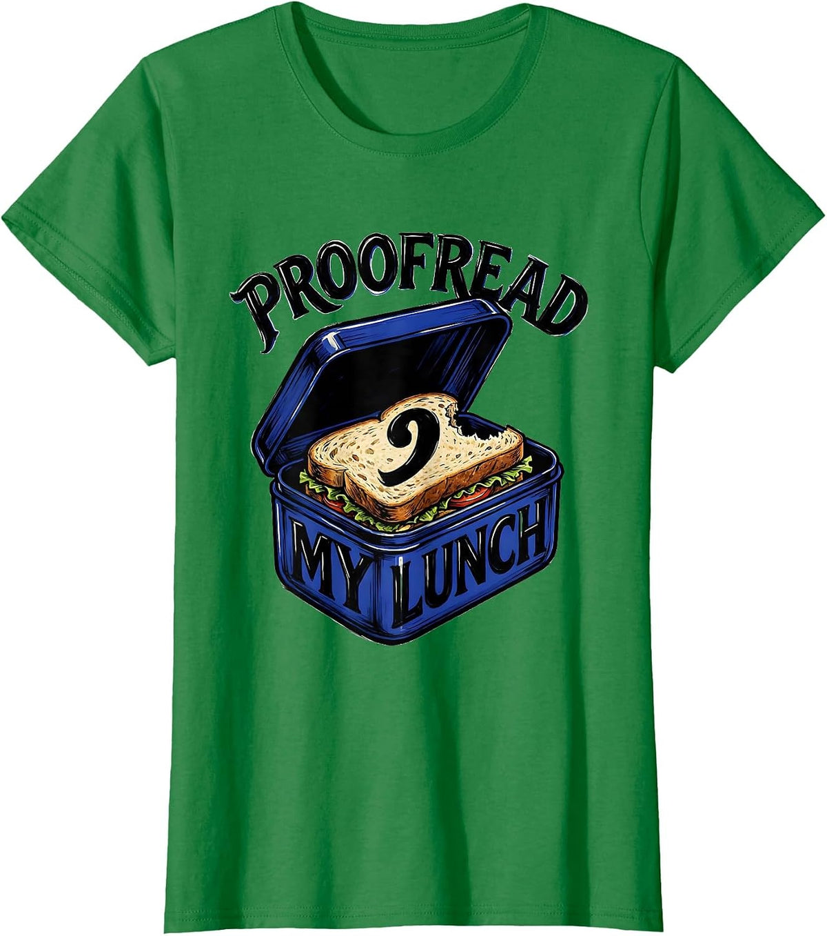 Women's Proofread My Lunch Funny Grammar Teacher Punctuation Humor T-Shirt - Kelly Green
