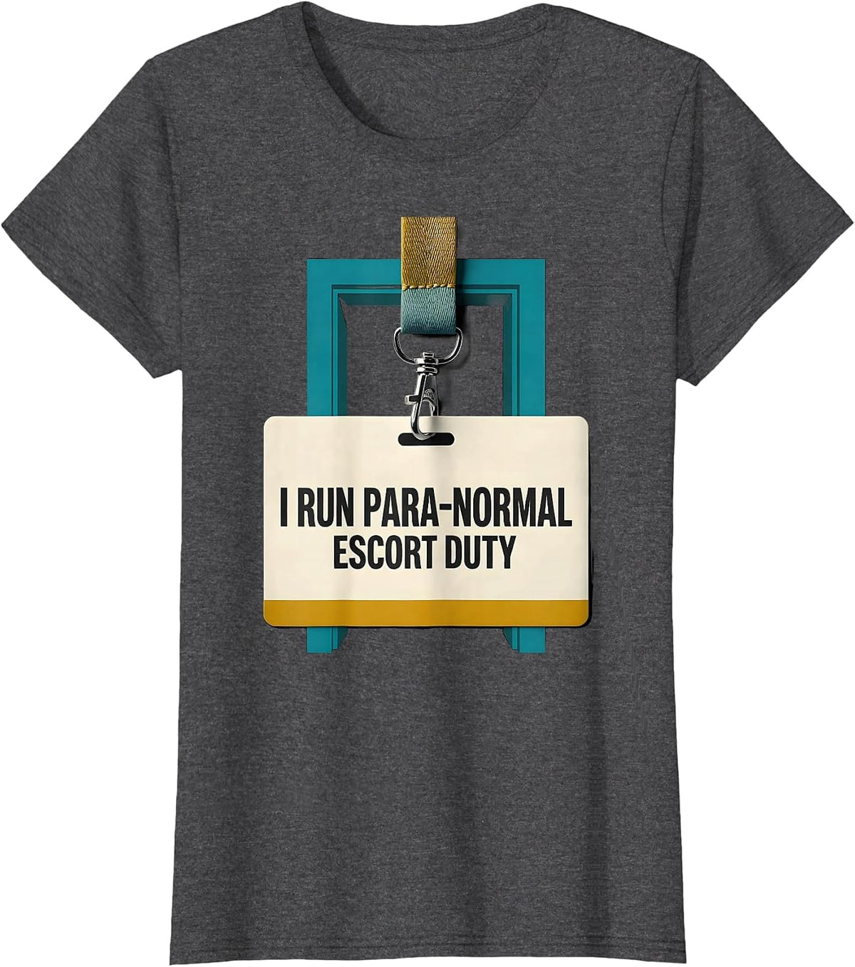 Women's I Run Para-Normal Escort Duty Funny Paraprofessional Work T-Shirt - Dark Heather Grey