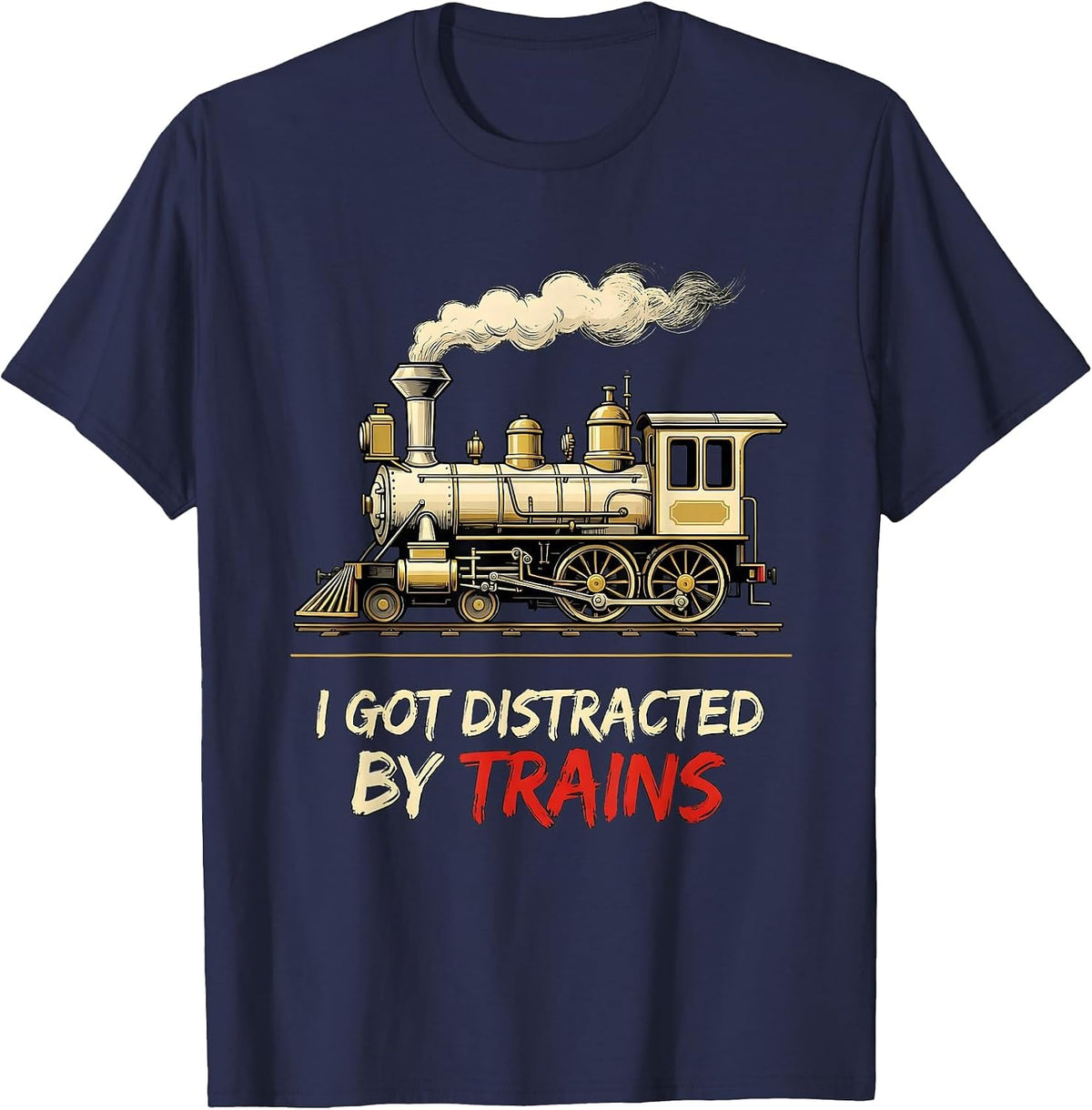 Men's I Got Distracted By Trains Funny Train Enthusiast Model T-Shirt - Navy Blue