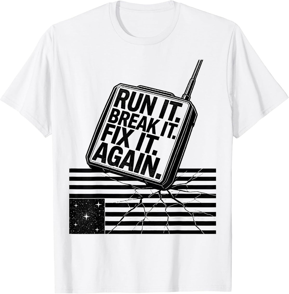 Men's Run It Break It Fix It Again RC Car Racing Patriotic T-Shirt - White