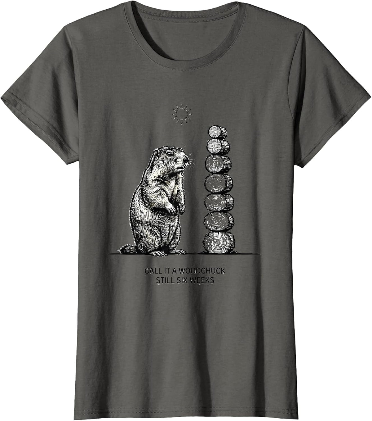 Women's Call It A Woodchuck, Still Six Weeks Funny Woodchuck T-Shirt - Asphalt Grey