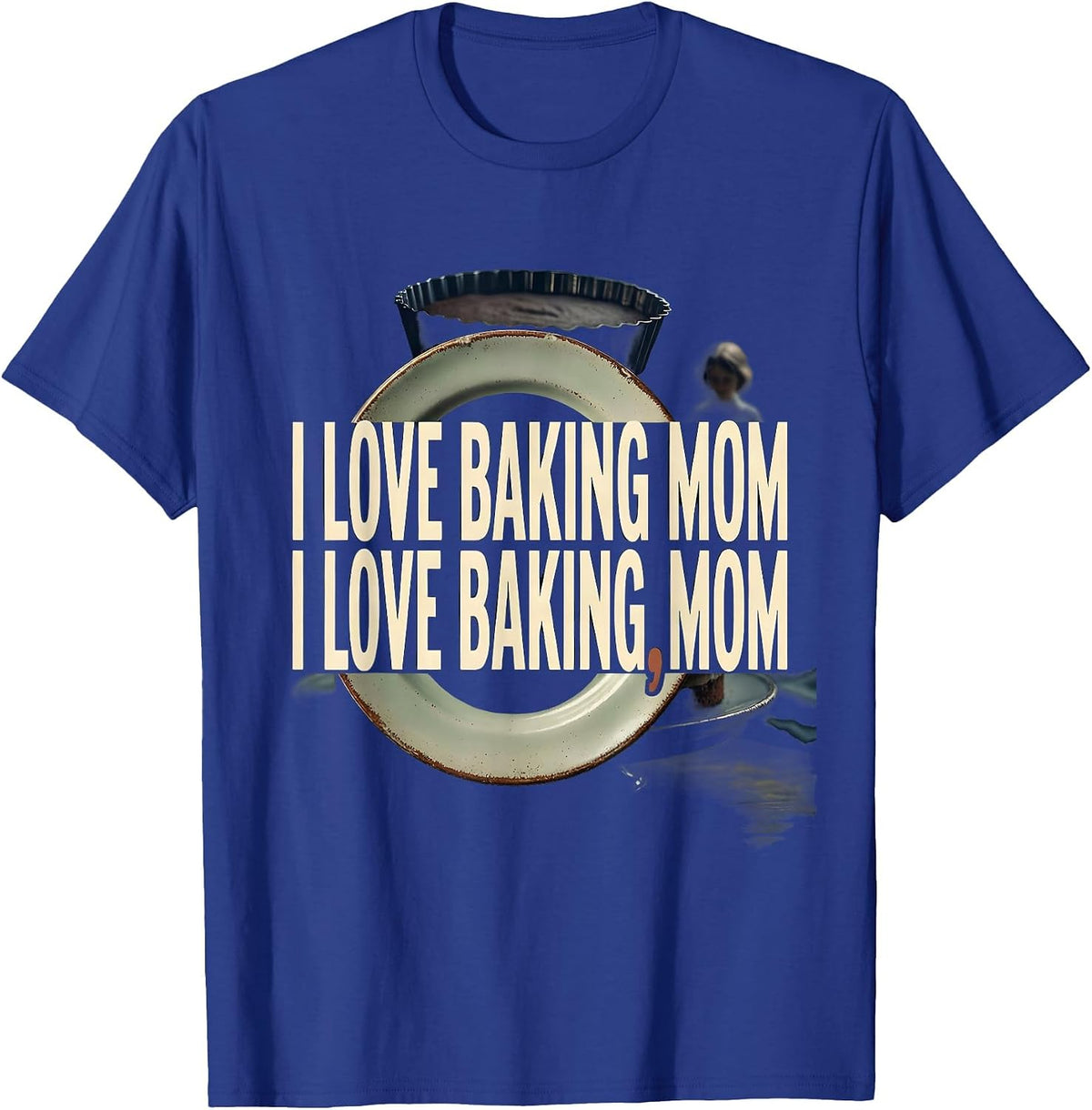 I love baking Mom I love baking Mom Funny Grammar Teacher T-Shirt - Royal Blue