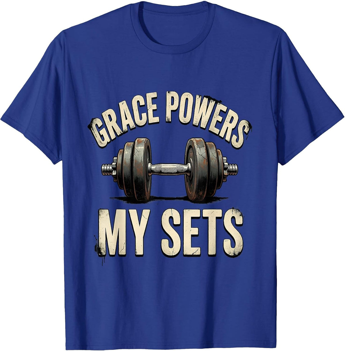 Grace Powers My Sets Distressed Christian Weightlifter Gym T-Shirt - Royal Blue