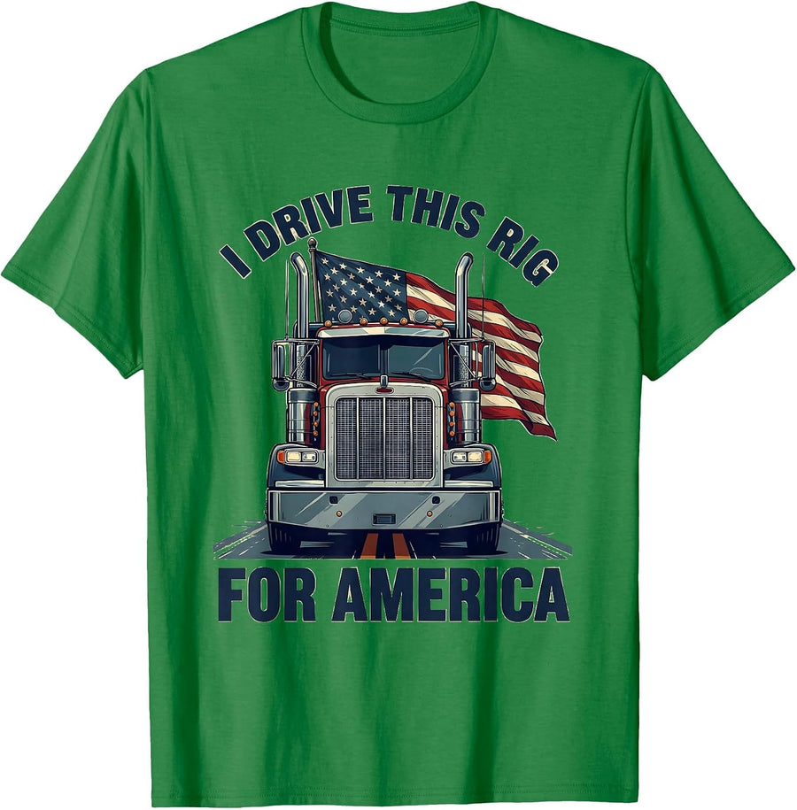 Men's I Drive This Rig For America Patriotic Semi Truck Driver T-Shirt - Kelly Green