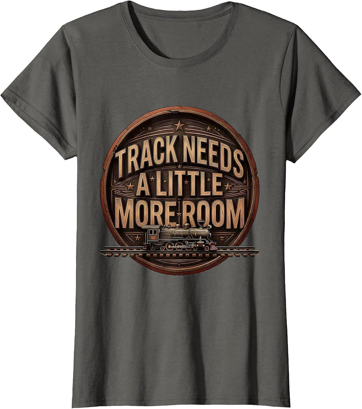 Women's Track Needs A Little More Room Funny Train Enthusiast Model T-Shirt - Asphalt Grey