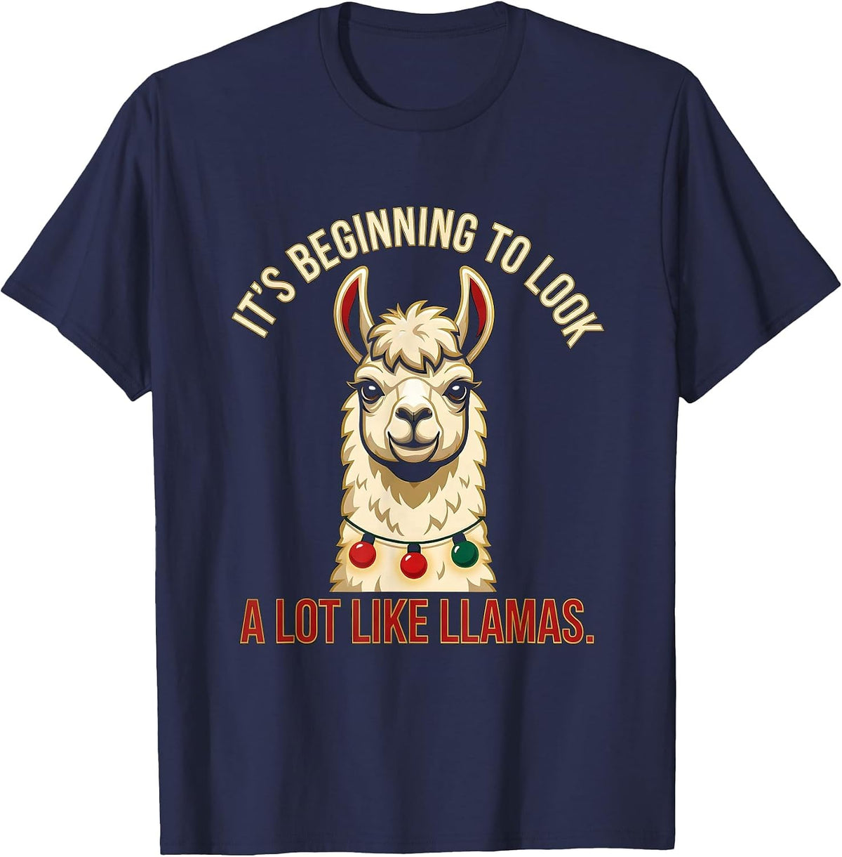 It's Beginning To Look A Lot Like Llamas Funny T-Shirt - Navy Blue