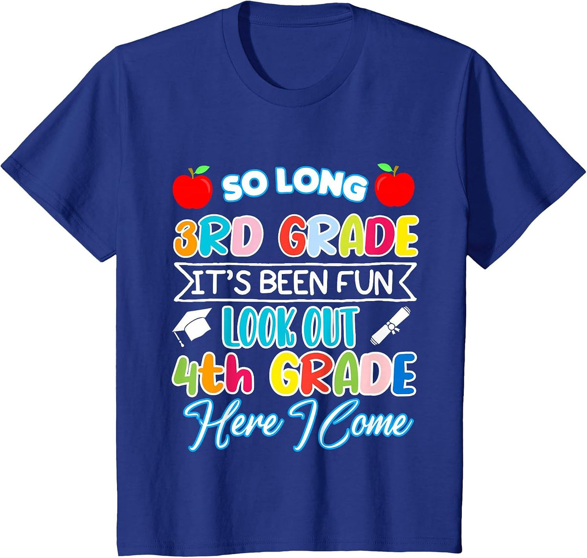 So Long 3rd Grade 4th Grade Here I Come Graduation 2024 T-Shirt - Royal Blue